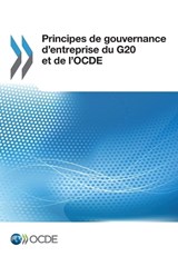 Principes de Gouvernance D'Entreprise Du G20 Et de L'Ocde - Oecd - 9789264269507