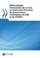 Methodologie D'Evaluation de la Mise En Oeuvre Des Principes de Gouvernance D'Entreprise Du G20 Et de L'Ocde - Oecd - 9789264278295