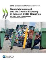 Waste Management and the Circular Economy in Selected OECD Countries - Oecd - 9789264309388