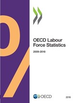 OECD labour force statistics 2019 - Organisation for Economic Co-operation and Development - 9789264313217