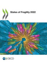 States of fragility 2022 - Organisation for Economic Co-operation and Development - 9789264433038
