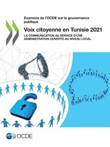 Examens de l'Ocde Sur La Gouvernance Publique Voix Citoyenne En Tunisie 2021 La Communication Au Service d'Une Administration Ouverte Au Niveau Local - Oecd - 9789264539525