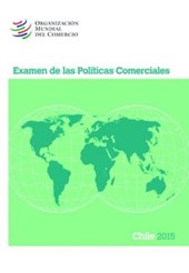 Examen de Las Politicas Comerciales 2015 Chile
