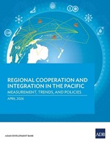 Regional Cooperation and Integration in the Pacific - Asian Development Bank - 9789292777708