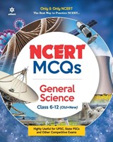 Ncert MCQS General Science Class 6-12:Highly Useful for Upsc , State P - Digvijay Singh ; Nandita Mitra ; Sanubia Saleem - 9789326191104