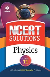 NCERT Solutions Physics Class 11th - Nipendra Bhatnagar - 9789327198041
