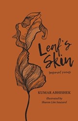 Leaf's Skin: Seasoned Poems - Kumar Abhishek - 9789334151954