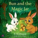 Bun and the Magic Jar - Krithigaa Sugumar - 9789334303629