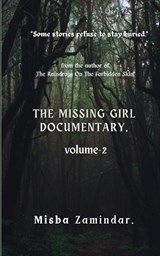 The Missing Girl Documentary. - Misba Zamindar - 9789334306194