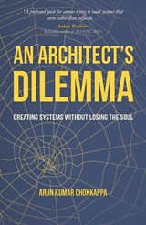 An Architect's Dilemma - Arun Kumar Chokkappa - 9789334442861