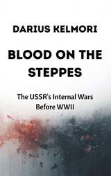Blood on the Steppes - Darius Kelmori - 9789347436284