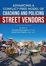Advancing a Conflict-Free Model of Coaching and Policing Street Vendors - M Amir Ht ; Permadi Setyonagoro ; Slamet Hari Sutanto - 9789347472114