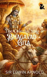 The Celestial Song Or Bhagavad - Gita Sir Edwin Arnold Hardback Edition Sasa Publishing Classic Series 2026 - Sir Edwin Arnold - 9789348584243
