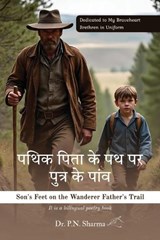 Pathik Pita Ke Path Par Putra Ke Paon - P N Sharma - 9789348945280
