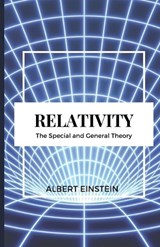 Relativity  The Special and General Theory - Albert Einstein - 9789349032453