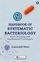 Hand book of Systematic Bacteriology: Basic Staining and Biochemical Techniques (EditionFirst ) - Kaustubh Mani - 9789349860933