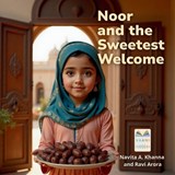Noor and the Sweetest Welcome (Edition1st) - Navita Arora Khanna ; Arora - 9789349869486