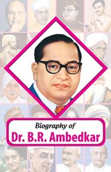 Biography of Dr. Br Ambedkar - Rph Editorial Board - 9789350122525