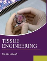 Tissue Engineering - Ashok Kumar - 9789350561973
