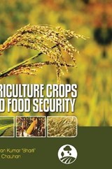Agriculture Crops and Food Security - Pawan Kumar Bharti - 9789350568811
