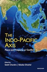 The Indo-Pacific Axis - Satish Chandra - 9789350981900