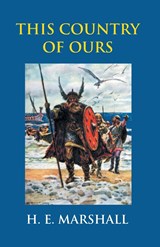 This Country Of Ours - H. E. Marshall - 9789351286462