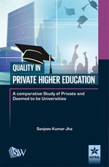 Quality in Private Higher Education - JHA,  Sanjeev Kumar - 9789351308416