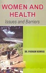  WOMEN AND HEALTH ISSUES AND BARRIERS  - Poonam Kumria - 9789351710264