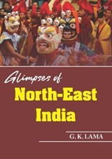 Glimpses of North East India - g.k Lama - 9789351711889