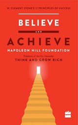 Believe and Achieve - W Clement stone - 9789352645848