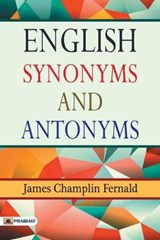 English Synonyms and Antonyms - CHAMPLIN,  James Fernald - 9789352661923