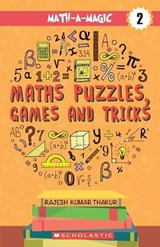 Math-A-Magic #2 Maths Puzzles Games and Tricks - THAKUR,  Rajesh Kumar - 9789352750740