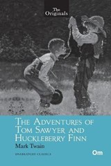 The Originals: The Adventures of Tom Sawyer and Huckleberry Finn - SAWYER,  Tom - 9789352763399