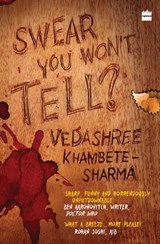 Swear You Won't Tell? - Vedashree Khambete-Sharma - 9789352776733