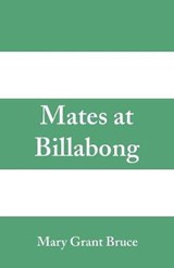 Mates at Billabong - BRUCE,  Mary Grant - 9789352970285