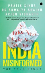 India Misinformed - P. Sinha ; A. Sidharth ; S. Shaikh - 9789353028381