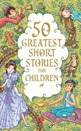 50 GREATEST SHORT STORIES FOR CHILDREN - Terry O'Brien - 9789353040109