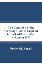 The Condition of the Working-Class in England in 1844 with a Preface written in 1892 - Frederick Engels - 9789353290542