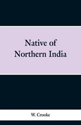Native of Northern India - W Crooke - 9789353298623
