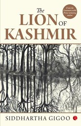 The Lion of Kashmir - Siddhartha Gigoo - 9789353338176