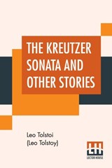 The Kreutzer Sonata And Other Stories - Leo Tolstoi (Leo Tolstoy) - 9789353368746