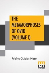 The Metamorphoses Of Ovid (Volume I)