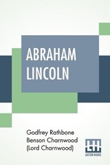 Abraham Lincoln - CHARNWOOD (LORD CHARNWOOD),  Godfrey Rath - 9789353440046