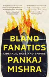 Bland Fanatics - Pankaj Mishra - 9789353451196