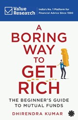 A Boring Way To Get Rich - Dhirendra Kumar - 9789353451776