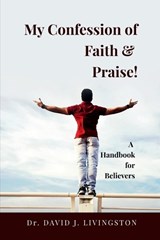 My Confession of Faith and Praise! - David Livingston J - 9789353464004