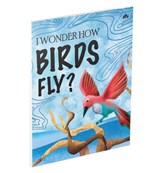 I Wonder How Birds Fly - Moonstone - 9789353522605