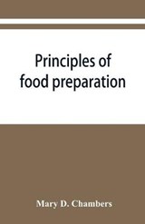 Principles of food preparation; a manual for students of home economics - Mary D Chambers - 9789353868079
