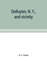 DeRuyter, N. Y., and vicinity - L WELCH,  E - 9789353898946