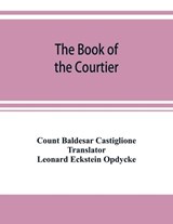The book of the courtier - Count Baldesar Castiglione - 9789353920739